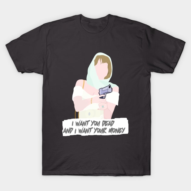 i want your money T-Shirt by aluap1006